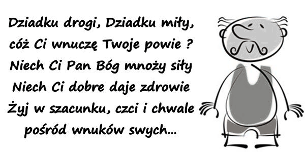 Dziadku drogi, dziadku miły